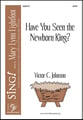 Have You Seen the Newborn King? SATB choral sheet music cover